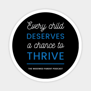 Every Child Deserves a Chance to Thrive Magnet